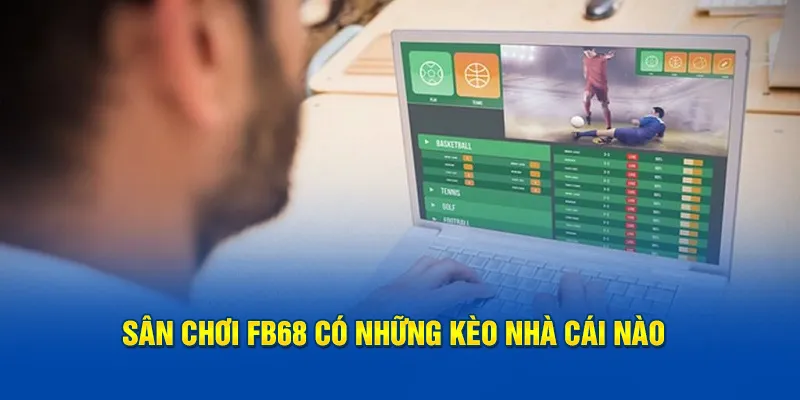 Sân chơi FB68 có những nào