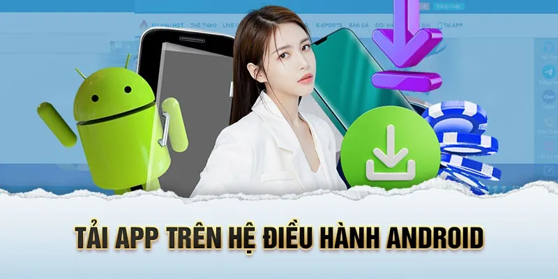 Tải app FB68 đối với phiên bản hệ điều hành Android